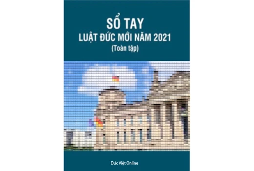 Ấn phẩm: Sổ tay Luật Đức mới năm 2021 toàn tập